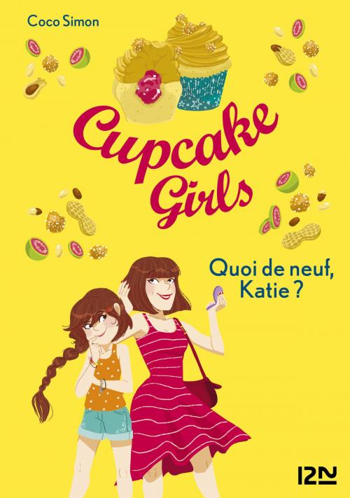 Cover of the book Cupcake Girls - tome 13 : Quoi de neuf, Katie ? by Coco SIMON, Univers Poche
