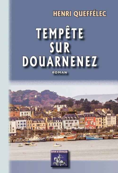 Cover of the book Tempête sur Douarnenez by Henri Queffélec, Editions des Régionalismes