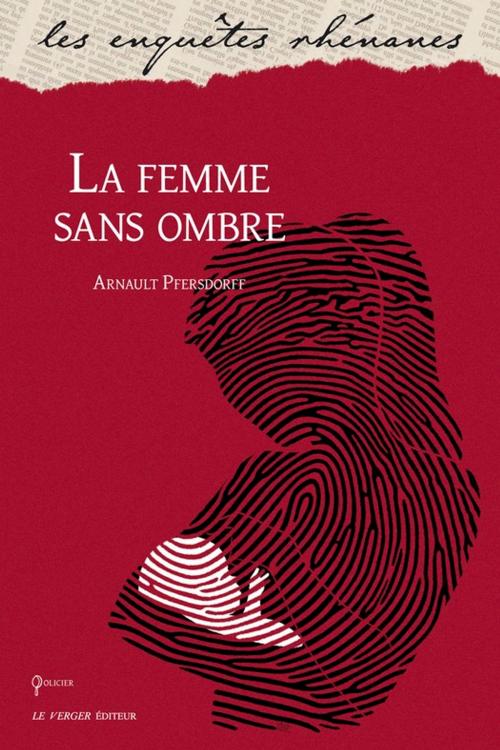 Cover of the book La femme sans ombre by Arnault Pfersdorff, Le Verger éditeur