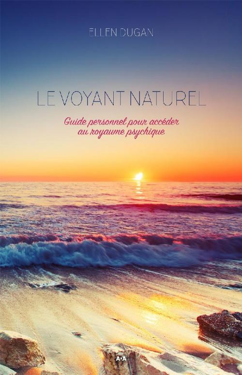 Cover of the book Le voyant naturel by Ellen Dugan, Éditions AdA