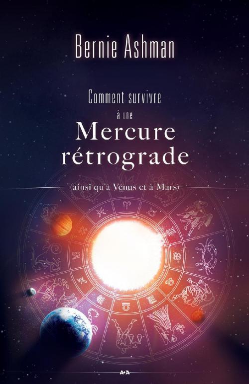 Cover of the book Comment survivre à une Mercure rétrograde by Bernie Ashman, Éditions AdA