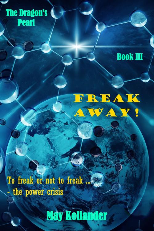 Cover of the book Freak Away! by May Koliander, May Koliander