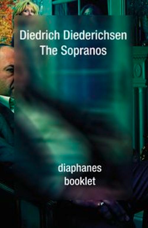 Cover of the book The Sopranos by Diedrich Diederichsen, Diaphanes