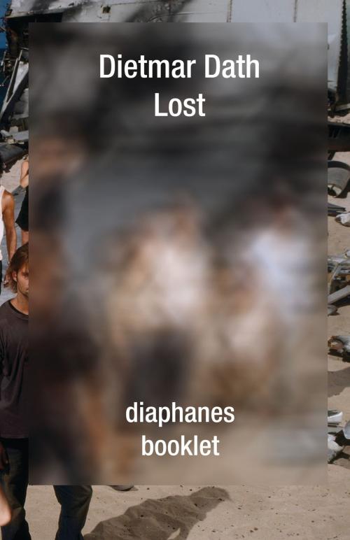Cover of the book Lost by Dietmar Dath, Diaphanes