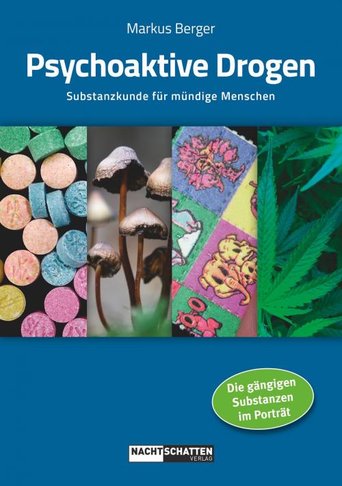 Cover of the book Psychoaktive Drogen by Markus Berger, Nachtschatten Verlag