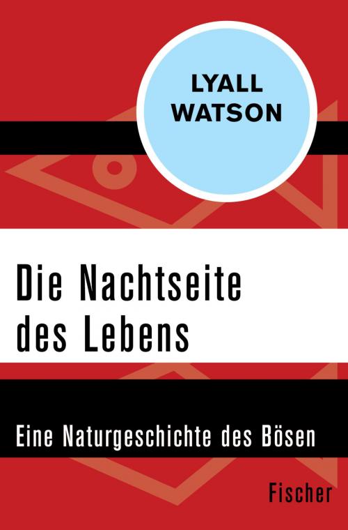 Cover of the book Die Nachtseite des Lebens by Lyall Watson, FISCHER Digital