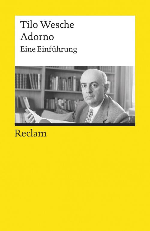 Cover of the book Adorno. Eine Einführung by Tilo Wesche, Reclam Verlag