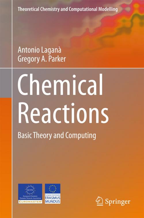 Cover of the book Chemical Reactions by Antonio Laganà, Gregory A. Parker, Springer International Publishing