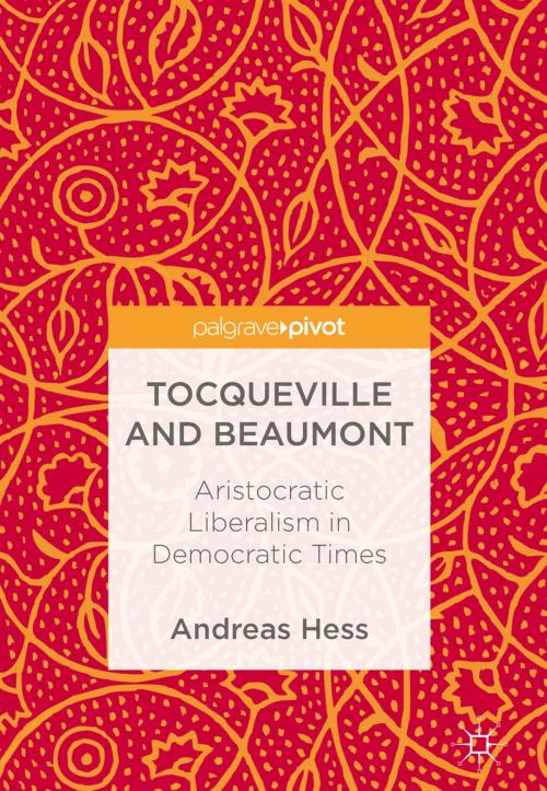 Cover of the book Tocqueville and Beaumont by Andreas Hess, Springer International Publishing