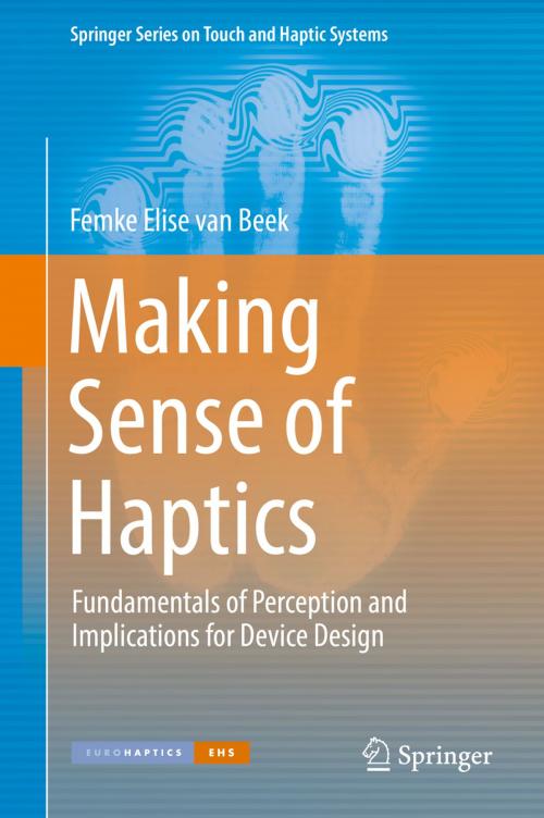 Cover of the book Making Sense of Haptics by Femke Elise van Beek, Springer International Publishing