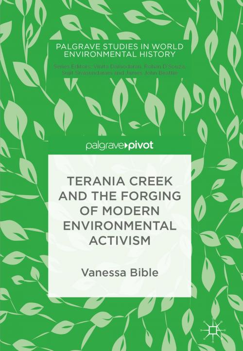 Cover of the book Terania Creek and the Forging of Modern Environmental Activism by Vanessa Bible, Springer International Publishing
