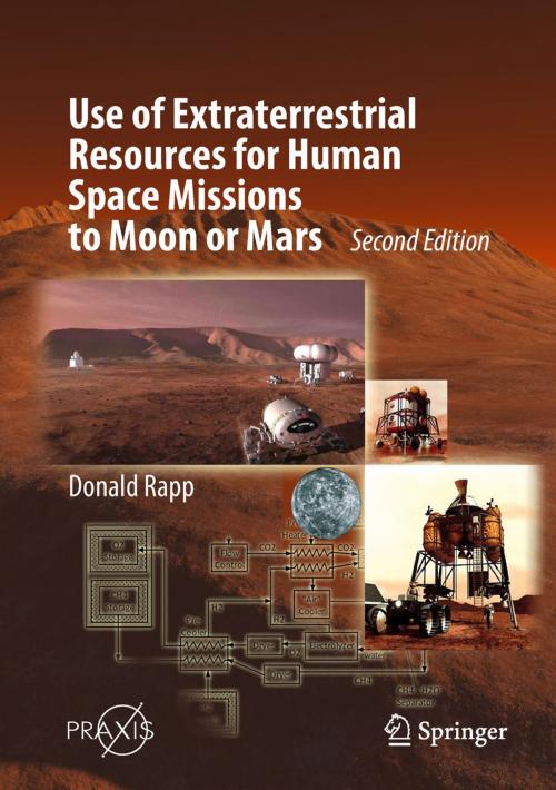 Cover of the book Use of Extraterrestrial Resources for Human Space Missions to Moon or Mars by Donald Rapp, Springer International Publishing