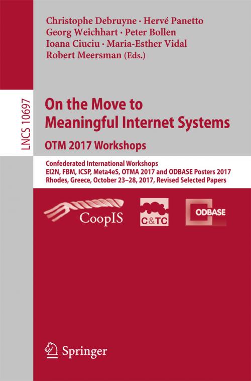 Cover of the book On the Move to Meaningful Internet Systems. OTM 2017 Workshops by , Springer International Publishing