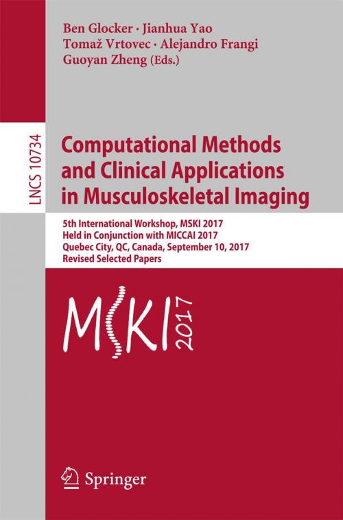 Cover of the book Computational Methods and Clinical Applications in Musculoskeletal Imaging by , Springer International Publishing