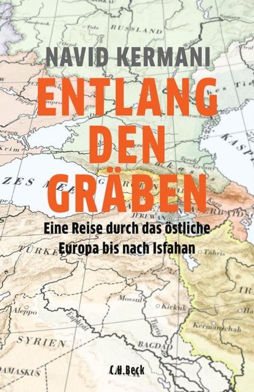 Cover of the book Entlang den Gräben by Navid Kermani, C.H.Beck
