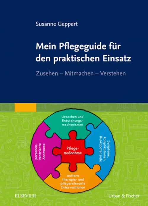 Cover of the book Mein Pflegeguide für den praktischen Einsatz by Susanne Geppert, Elsevier Health Sciences
