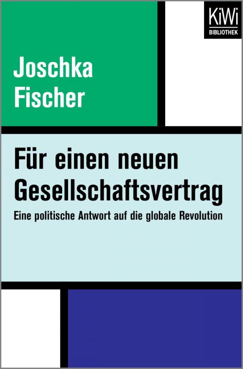 Cover of the book Für einen neuen Gesellschaftsvertrag by Joschka Fischer, Kiwi Bibliothek