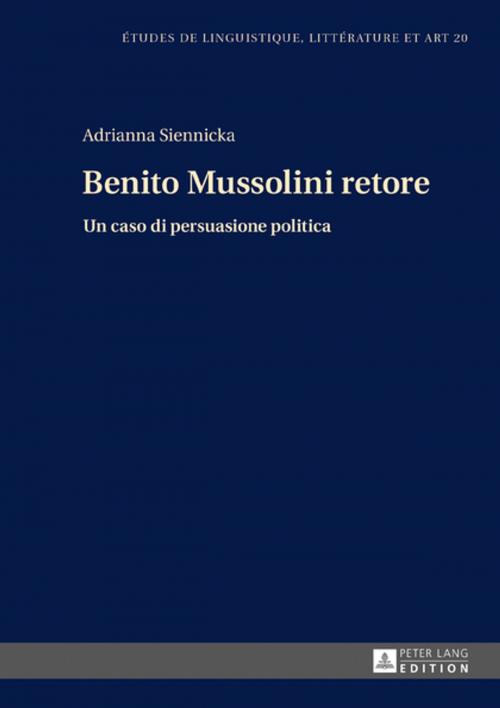 Cover of the book Benito Mussolini retore by Adrianna Siennicka, Peter Lang