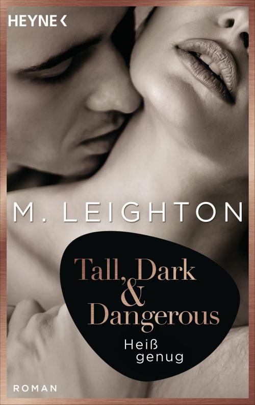 Cover of the book Tall, Dark & Dangerous by M. Leighton, Heyne Verlag