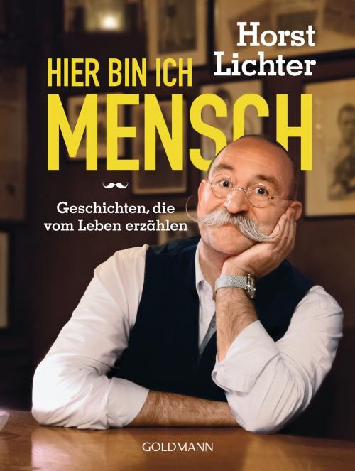 Cover of the book Hier bin ich Mensch by Horst Lichter, Mosaik