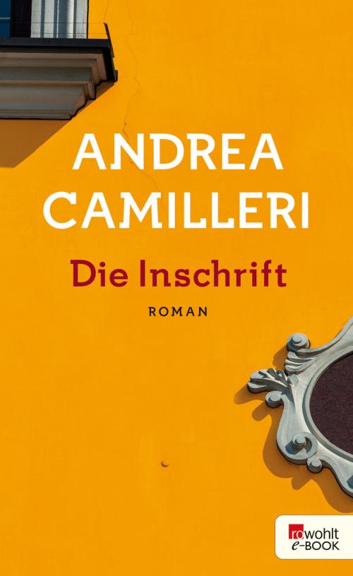 Cover of the book Die Inschrift by Andrea Camilleri, Rowohlt E-Book