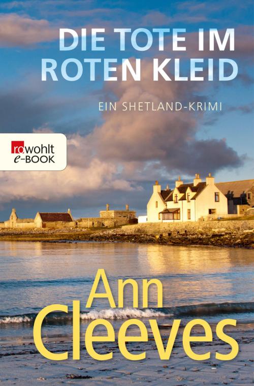 Cover of the book Die Tote im roten Kleid by Ann Cleeves, Rowohlt E-Book