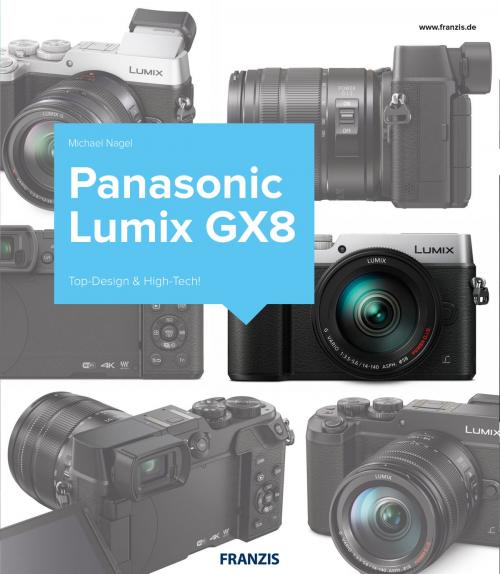 Cover of the book Kamerabuch Panasonic Lumix GX8 by Michael Nagel, Franzis Verlag