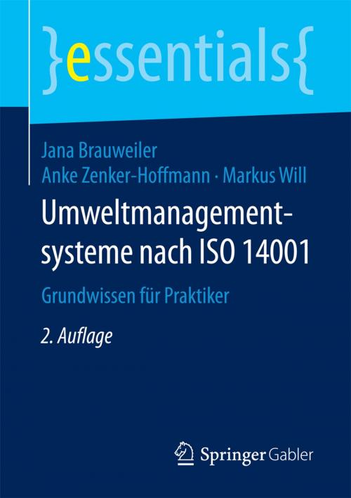 Cover of the book Umweltmanagementsysteme nach ISO 14001 by Jana Brauweiler, Anke Zenker-Hoffmann, Markus Will, Springer Fachmedien Wiesbaden