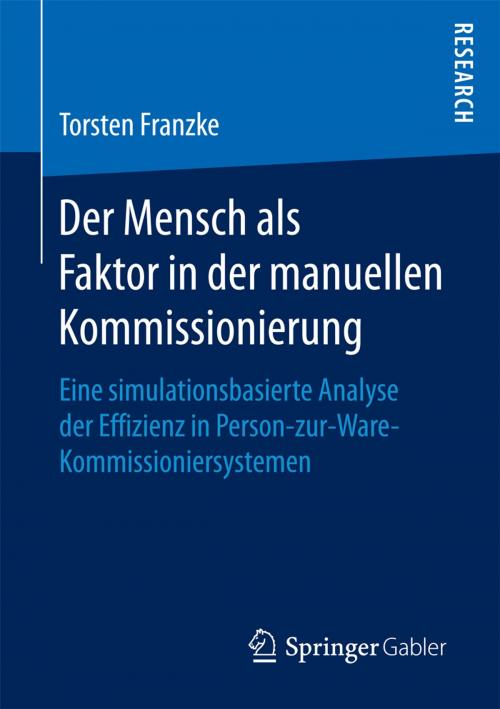 Cover of the book Der Mensch als Faktor in der manuellen Kommissionierung by Torsten Franzke, Springer Fachmedien Wiesbaden
