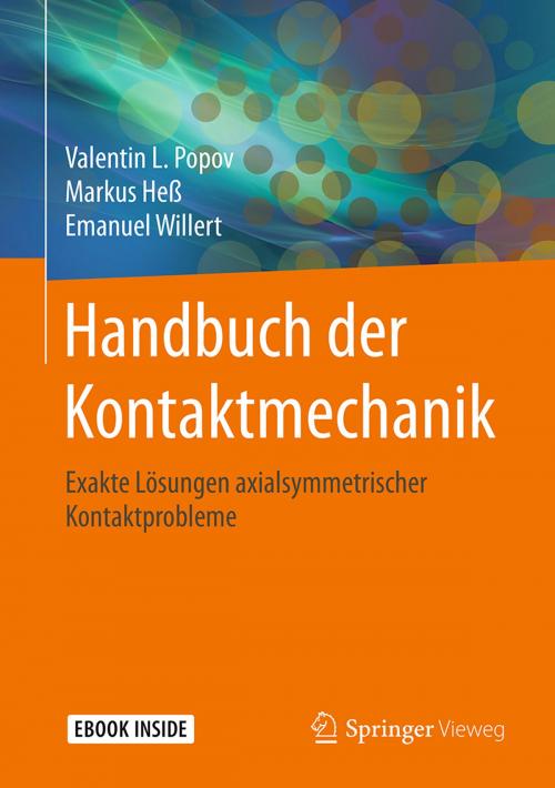 Cover of the book Handbuch der Kontaktmechanik by Valentin L. Popov, Markus Heß, Emanuel Willert, Springer Berlin Heidelberg