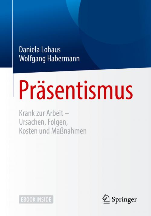 Cover of the book Präsentismus by Daniela Lohaus, Wolfgang Habermann, Springer Berlin Heidelberg