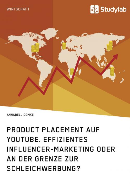 Cover of the book Product Placement auf YouTube. Effizientes Influencer-Marketing oder an der Grenze zur Schleichwerbung? by Annabell Domke, Studylab