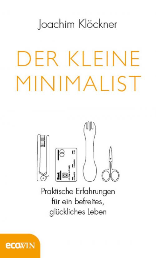 Cover of the book Der kleine Minimalist by Joachim Klöckner, Ecowin