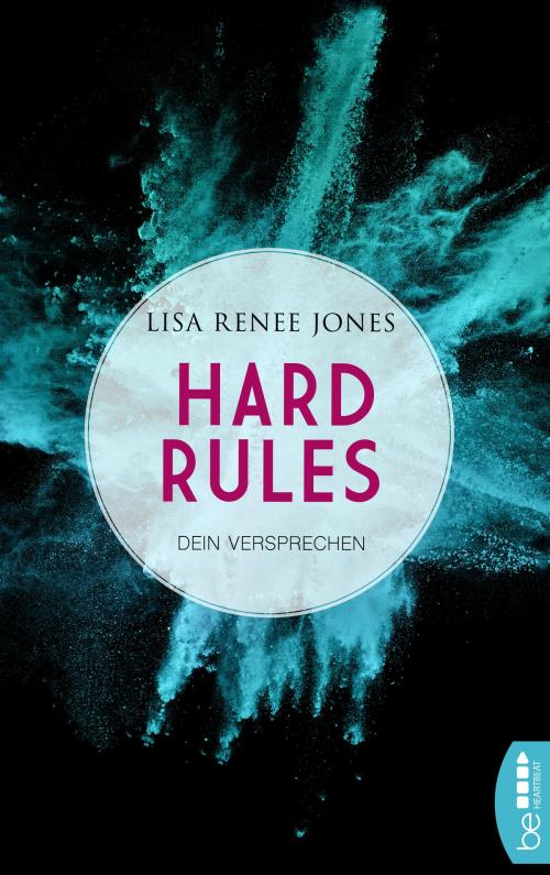 Cover of the book Hard Rules - Dein Versprechen by Lisa Renee Jones, beHEARTBEAT by Bastei Entertainment