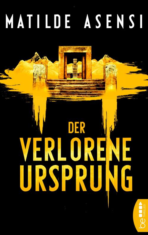 Cover of the book Der verlorene Ursprung by Matilde Asensi, beTHRILLED
