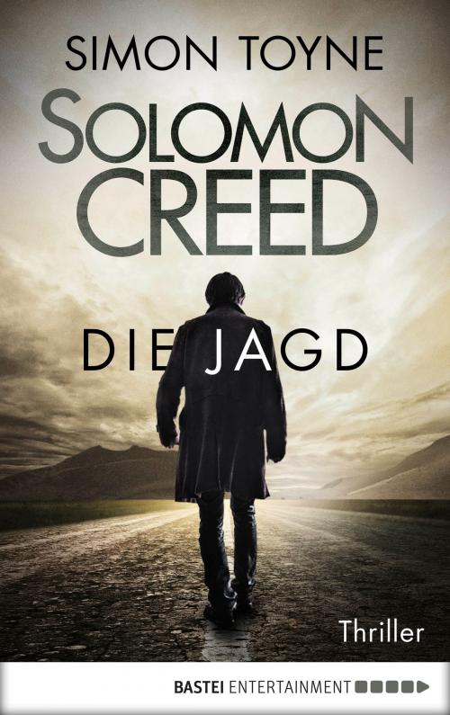 Cover of the book Solomon Creed - Die Jagd by Simon Toyne, Bastei Entertainment