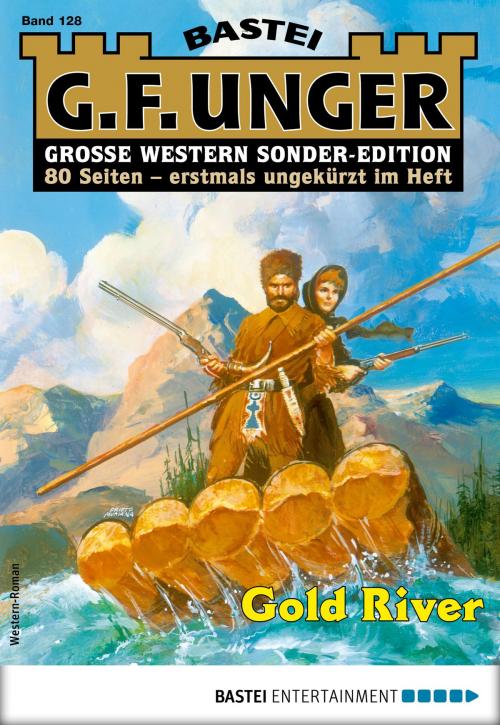 Cover of the book G. F. Unger Sonder-Edition 128 - Western by G. F. Unger, Bastei Entertainment