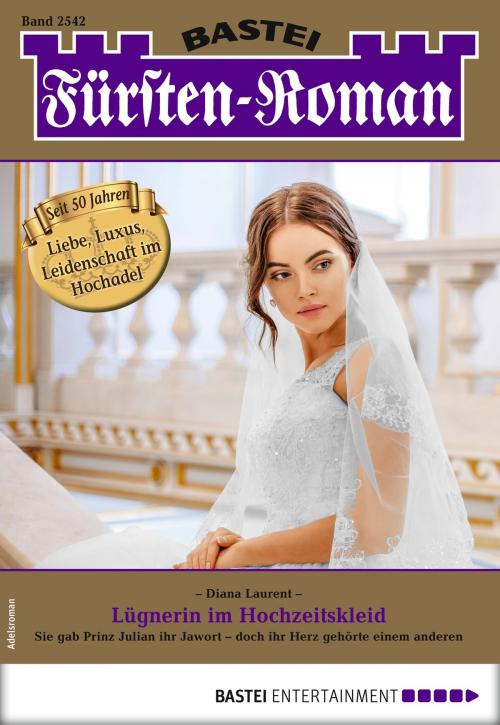 Cover of the book Fürsten-Roman 2542 - Adelsroman by Diana Laurent, Bastei Entertainment