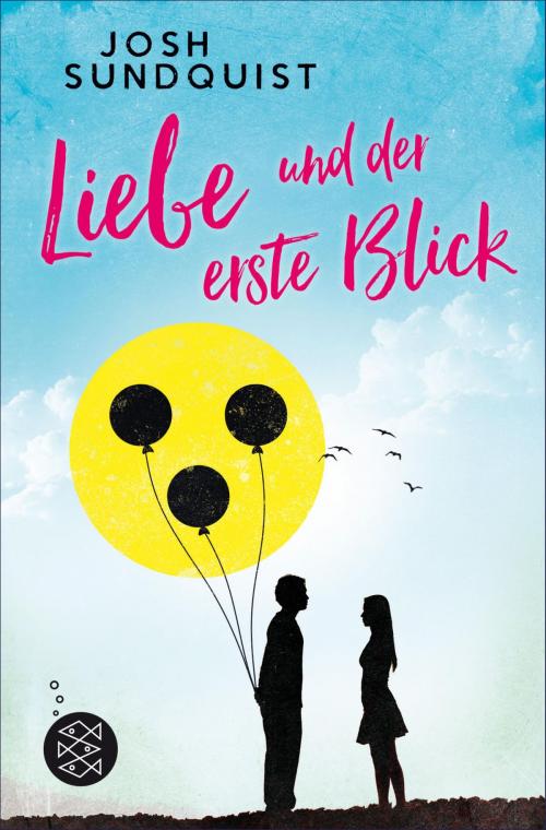 Cover of the book Liebe und der erste Blick by Josh Sundquist, FKJV: FISCHER Kinder- und Jugendbuch E-Books