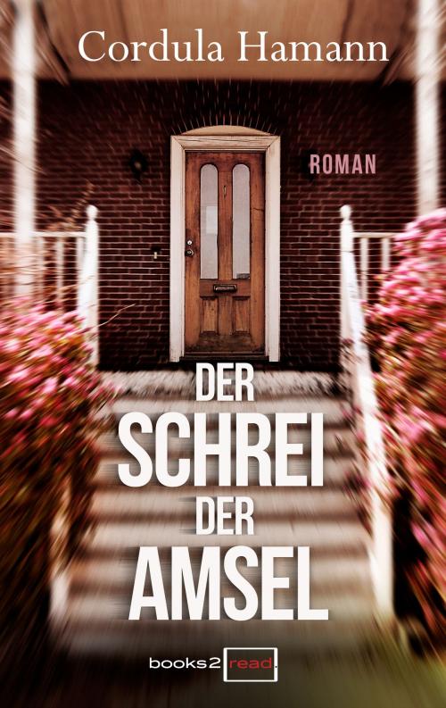 Cover of the book Der Schrei der Amsel by Cordula Hamann, books2read