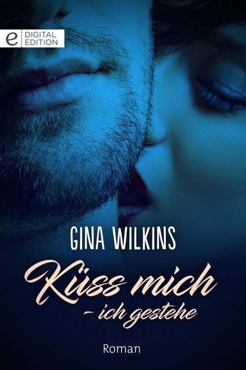 Cover of the book Küss mich - ich gestehe by Gina Wilkins, CORA Verlag