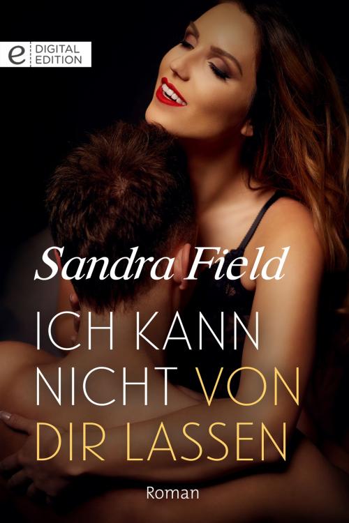 Cover of the book Ich kann nicht von dir lassen by Sandra Field, CORA Verlag