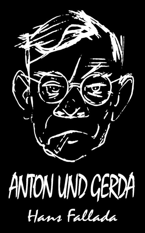 Cover of the book Anton und Gerda (Roman) by Hans Fallada, Books on Demand