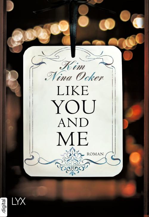 Cover of the book Like You and Me by Kim Nina Ocker, LYX.digital