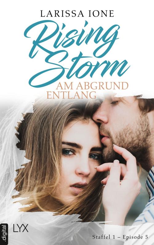 Cover of the book Rising Storm - Am Abgrund entlang by Larissa Ione, LYX.digital