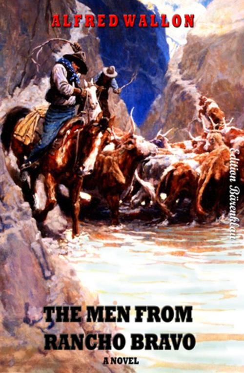Cover of the book The Men from Rancho Bravo by Alfred Wallon, Uksak E-Books