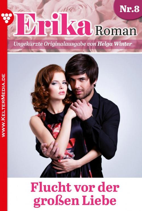 Cover of the book Erika Roman 8 – Liebesroman by Helga Winter, Kelter Media