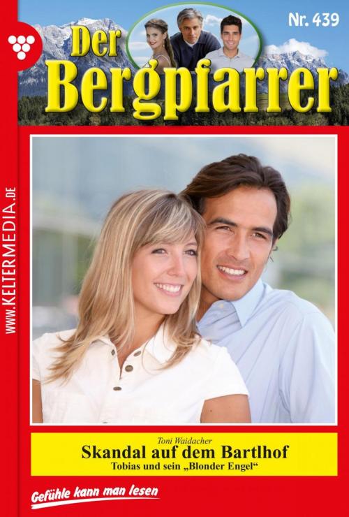 Cover of the book Der Bergpfarrer 439 – Heimatroman by Toni Waidacher, Kelter Media