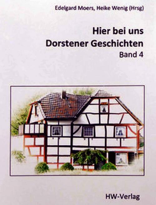 Cover of the book Hier bei uns - Dorstener Geschichten by Heike Wenig, neobooks