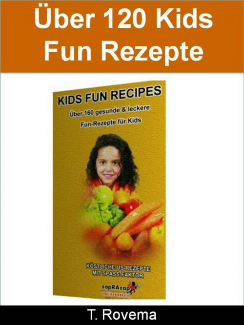 Cover of the book Kids Fun Recipes by T. Rovema, neobooks
